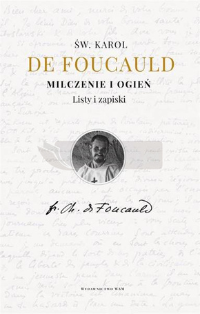 Milczenie i ogień. Listy i zapiski