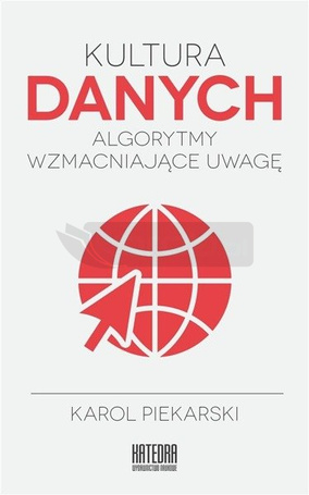 Kultura danych. Algorytmy wzmacniające uwagę