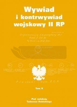 Wywiad i kontrwywiad wojskowy II RP T.5