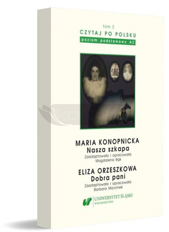 Czytaj po polsku T.3 Maria Konopnicka: Nasza...