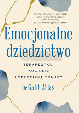 Emocjonalne dziedzictwo. Terapeutka, pacjenci...