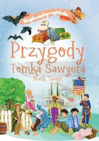 Klasyka młodego czytelnika. Przygody Tomka Sawyera