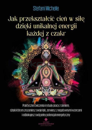 Jak przekształcić cień w siłę dzięki unikalnej...