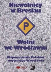 Niewolnicy w Breslau. Wolni we Wrocławiu w.2025