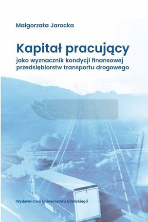 Kapitał pracujący jako wyznacznik kondycji...
