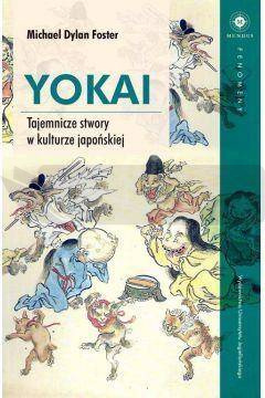 Yokai Tajemnicze stwory w kulturze japońskiej