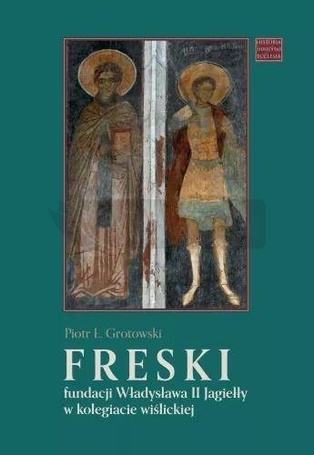 Freski fundacji Władysława II Jagiełły