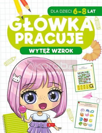 Główka pracuje. Wytęż wzrok