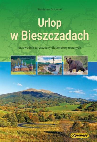 Urlop w Bieszczadach - przewodnik turystyczny...