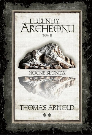 Legendy Archeonu T.2 Nocne Słońca (barw. brzegi)