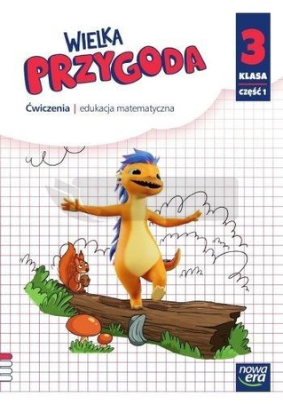 Wielka Przygoda Neon SP 3 Matematyka ćw. cz.1