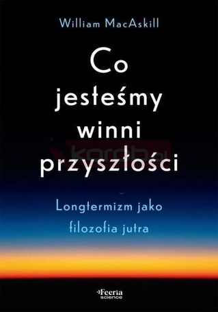 Co jesteśmy winni przyszłości