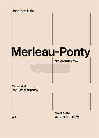 Merleau-Ponty dla architektów