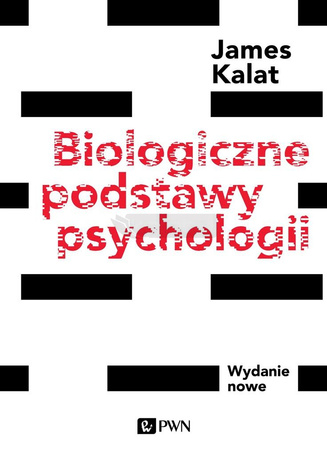 Biologiczne podstawy psychologii. Wydanie nowe