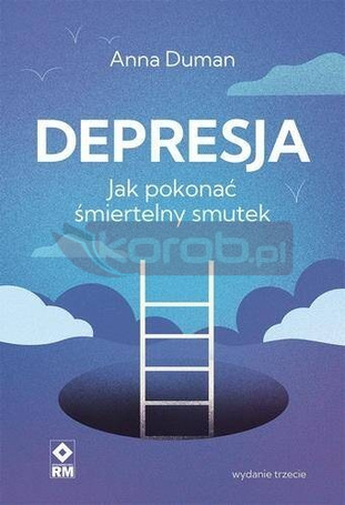 Depresja. Jak pokonać śmiertelny smutek w.3