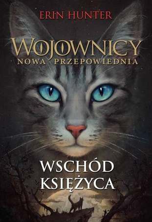 Wojownicy T.2 Wschód księżyca