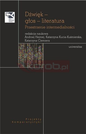 Dźwięk głos literatura. Przestrzenie intermedial