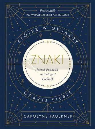 Znaki. Spójrz w gwiazdy, odkryj siebie