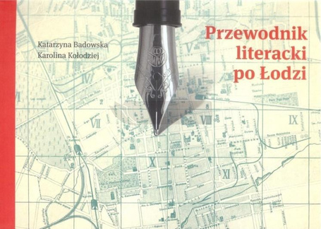Przewodnik literacki po Łodzi