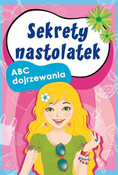 Sekrety nastolatek. ABC dojrzewania