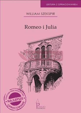 Romeo i Julia. Lektura z opracowaniem