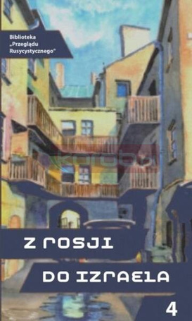 Z Rosji do Izraela cz.4