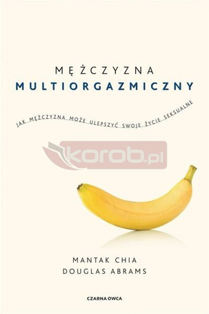 Mężczyzna multiorgazmiczny. Jak mężczyzna może...