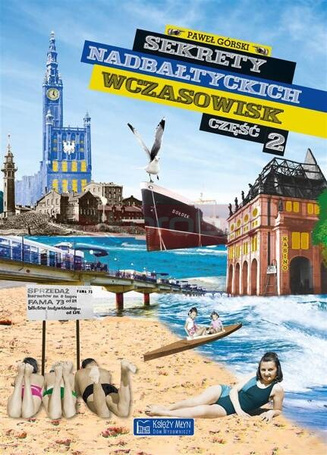 Sekrety nadbałtyckich wczasowisk cz.2