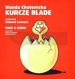 Kurczę blade/ What a cheek