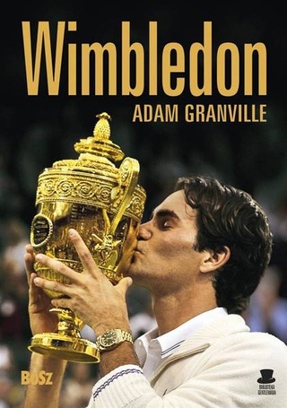 Wimbledon. Przewodnik po najbardziej prestiżowym..