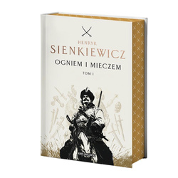 Ogniem i mieczem T.1 (barwione brzegi)