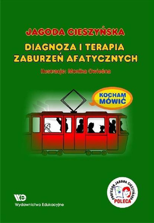 Kocham Mówić. Diagnoza i terapia zaburzeń afatycz.
