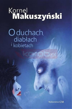 O duchach, diabłach i kobietach