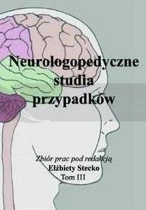Neurologopedyczne studia przypadków T.3