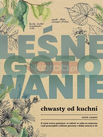 Leśne gotowanie. Chwasty od kuchni