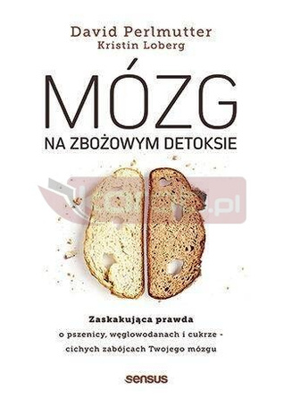 Mózg na zbożowym detoksie. Zaskakująca prawda o ..