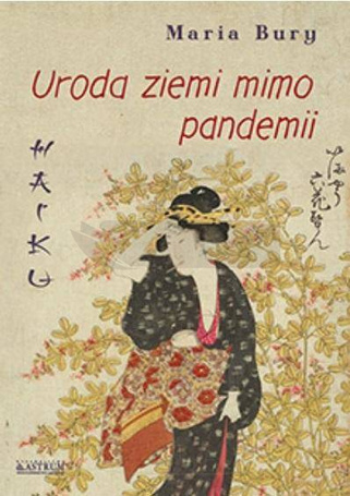 Haiku. Uroda ziemi mimo pandemii