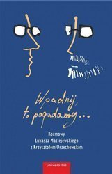 Wpadnij, to pogadamy.. Rozmowy Łukasza..
