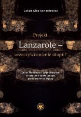 Projekt Lanzarote - urzeczywistnienie utopii?