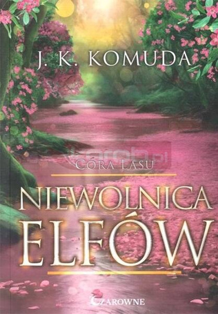 Córa Lasu T.3 Niewolnica elfów