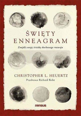 Święty Enneagram. Znajdź swoją ścieżkę duchowego..