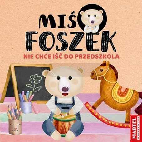 Miś Foszek nie chce iść do przedszkola