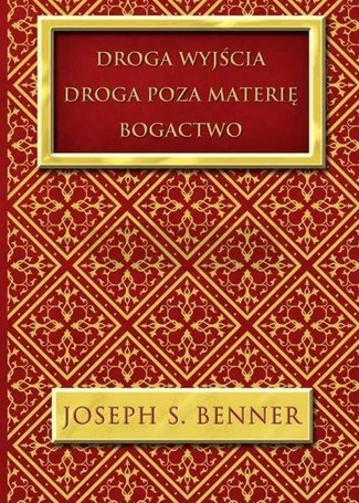 Droga wyjścia. Droga poza materię. Bogactwo