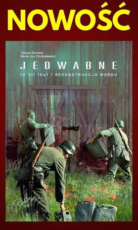 Jedwabne 10 VII 1941. Rekonstrukcja mordu