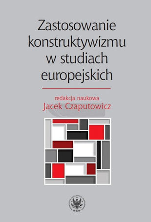 Zastosowanie konstruktywizmu w studiach europ.