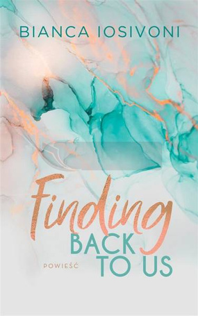 Finding Back to Us T.1