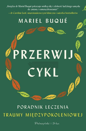 Przerwij cykl. Poradnik leczenia traumy..