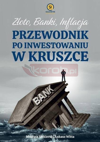 Złoto, Banki, Inflacja