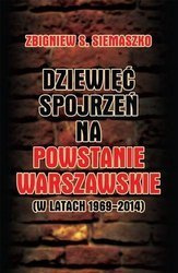 Dziewięć spojrzeń na Powstanie Warszawskie ....