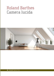 Camera lucida. Notatka o fotografii